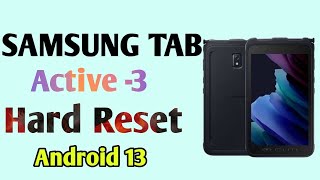 How to Hard Reset SAMSUNG Galaxy Tab Active 3 - Bypass Screen Lock | Factory Reset