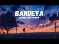 Bandeya Re Bandey Slowed Reverb Simba Movie Song Vive Asthetic 2 0
