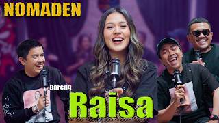 Download lagu Nasihat Raisa untuk Nomaden mp3