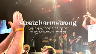 Stretch Arm Strong - When Words Escape (Live at The Senate, Columbia, SC)
