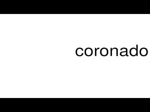 How to pronounce coronado