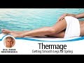 Getting Smooth Legs for Spring, Thermage - Dr. Bill Johnson