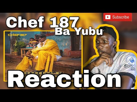 Chef 187 - Ba Yube ft Jemax Reaction #broke nolunkumbwa