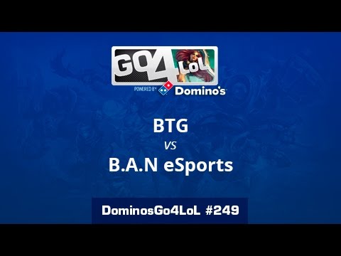 BTG vs. B.A.N eSports - Final - Domino's Go4LoL #249