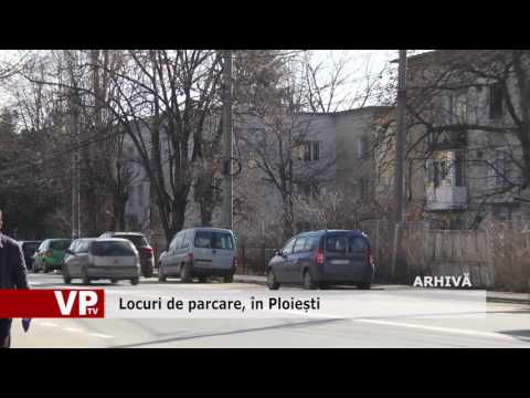 Locuri de parcare, în Ploiești