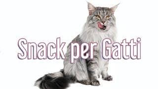 Snack per Gatti: Come scegliere i migliori e Quando utilizzarli - Consulente Felino SOS GATTO