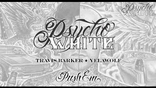 Psycho White - Push Em [Lyric Video]