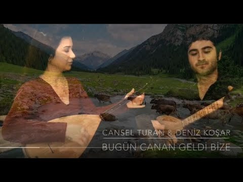 Cansel Turan & Deniz Koşar || Bugün Canan Geldi Bize ||