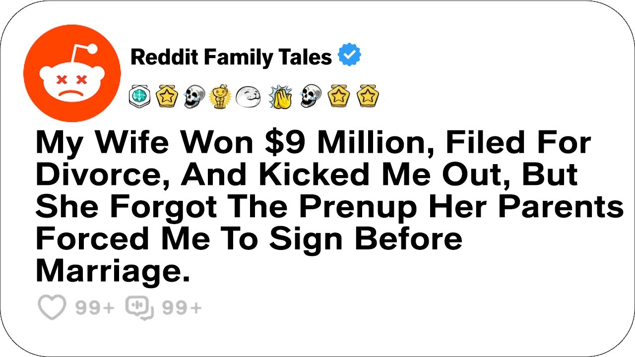 My Wife Won $9 Million, Filed For Divorce, And Kicked Me Out, But She Forgot....-Best Reddit