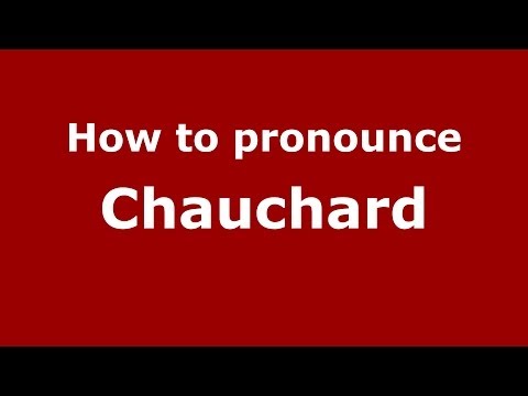 How to pronounce Chauchard