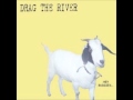 Drag the River - Hang Dog