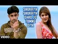 Shukriya Shukriya Dard Jo Tumne Diya Full Song Bewafaai Agam Kumar Nigam