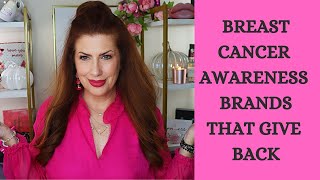 BREAST CANCER AWARENESS MONTH / BRANDS THAT GIVE BACK