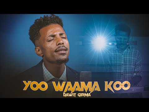 YOO WAAMAKOO / DAWIT GIRMA / WORSHIP SONG