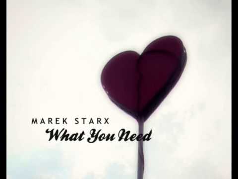 Marek Starx - What You Need