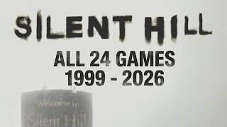 Every Silent Hill Game Ever Made (1999–2026)