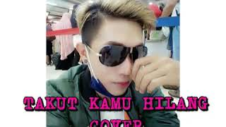 Download lagu TAKUT KAMU HILANG COVER BY BEBE CHARLOTA mp3