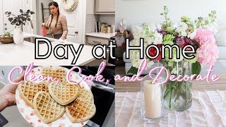 DAY AT HOME | Clean, Cook and Decorate with me 💕