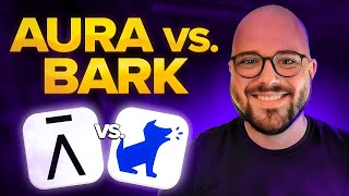 Aura vs Bark: Full Feature Comparison for 2026