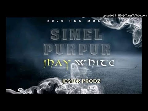 SIMEL PURPUR(2020 PNG MUSIC)JHAY WHITE