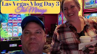Las Vegas Vlog Day 3--Slots/Mirage/ Cafe Americana