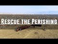 Rescue The Perishing