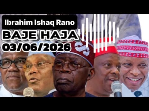 Baje Haja - Ibrahim Ishaq Rano 03/06/2026 @dan_uwa_rano 