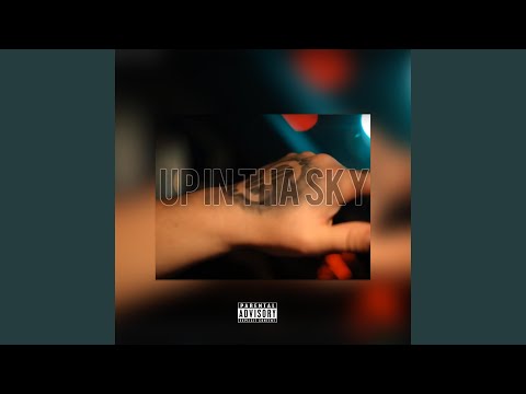 Up in Tha Sky