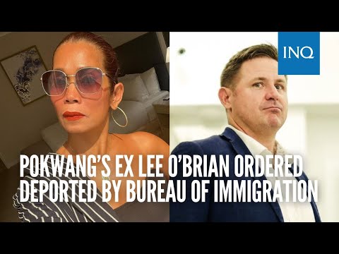 Pokwang’s ex Lee O’Brian ordered deported by Bureau of Immigration