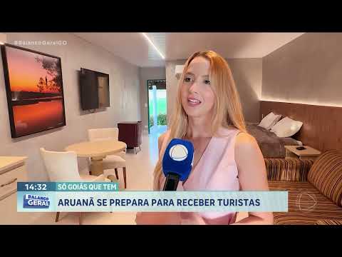 Só Goiás Que Tem: Aruanã se prepara para receber turistas