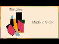Mount Kimbie - Made To Stray 
