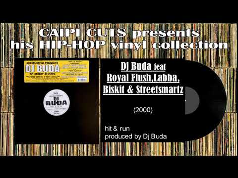 Dj Buda feat Royal Flush,Labba,Biskit & Streetsmartz - hit & run (2000)