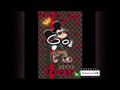 JayDot- Talk My Shit Freestyle                 (Prod. 1 Richiey)