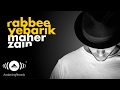 Maher Zain - Rabbee Yebarik (Arabic Version)