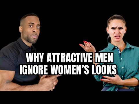 Why Ignoring A Woman's Looks Makes You A More Attractive Man