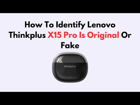 How To Identify Lenovo Thinkplus X15 Pro Is Original Or Fake