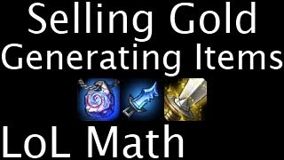 LoL Math - Selling Gold Generating Items