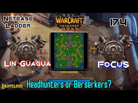 Lin Guagua (O) VS FoCuS (O) - WC3:R - Netease Ladder 174