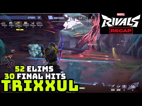 52 ELIMS - 30 FINAL HITS! TRIXXUL PRO HAWKEYE GAMEPLAY - MARVEL RIVALS RECAP