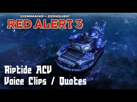 C&C Red Alert 3 - Riptide ACV Voice Clips