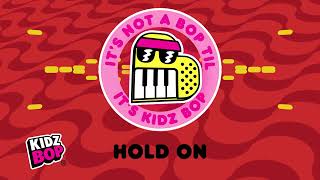 Hold On (Visualizer) | KIDZ BOP Kids