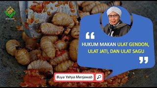 Download lagu Hukum Makan Ulat Gendon, Ulat Jati, dan Ulat Sagu | Buya Yahya Menjawab mp3