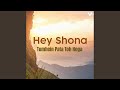 Hey Shona Tumhein Pata Toh Hoga Movie Ta Ra Rum Pum