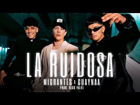 MIGRANTES x GUAYNAA | La Ruidosa [Official Video]
