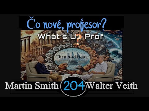 WUP 204 • Vtedy, teraz a v budúcnosti-dejiny sa budú opakovať; Daniel 11 • Walter Veith Martin Smith