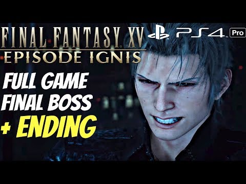 Final Fantasy XV - Episode Ignis DLC Gameplay Walkthrough Part 1 - Full Game & ENDING [1080P 60FPS]