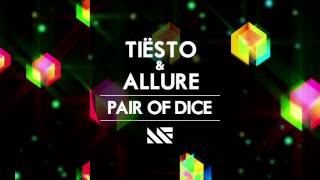 Tiësto & Allure - Pair Of Dice (Radio Edit)