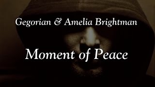 Gregorian &amp; Amelia Brightman - Moment of Peace  +(Lyrics)