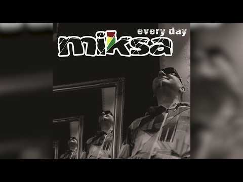 Miksa: Every Day Official Video