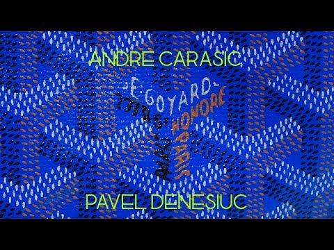 Andre Carasic x Pavel Denesiuc - GOYARD (Prod. Penacho)